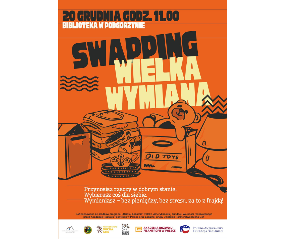 20 XII  g. 11:00 SWAPPING - przynosisz – wymieniasz – zabierasz to, co Ci się spodoba