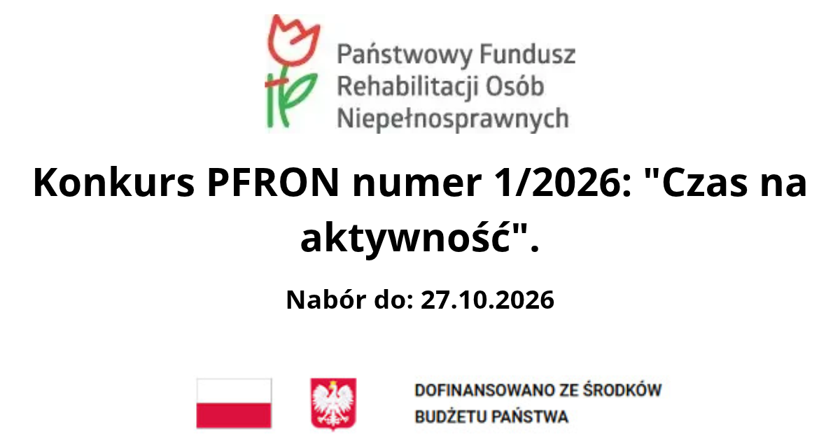 Konkurs PFRON numer 1/2026: "Czas na aktywność". Trwa nabór wniosków