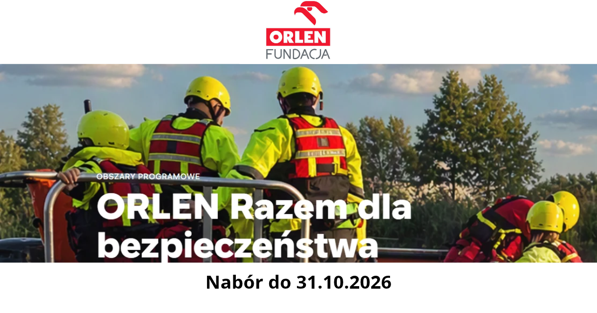 Druga edycja programu „ORLEN Razem dla bezpieczeństwa”