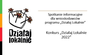 Działaj Lokalnie - spotkanie dla wnioskodawców