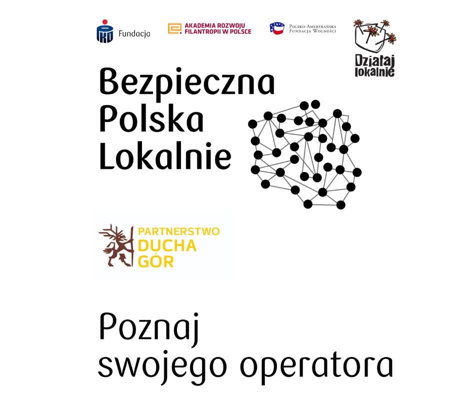 POZNAJ SWOJEGO OPERATORA „Bezpieczna Polska Lokalnie”